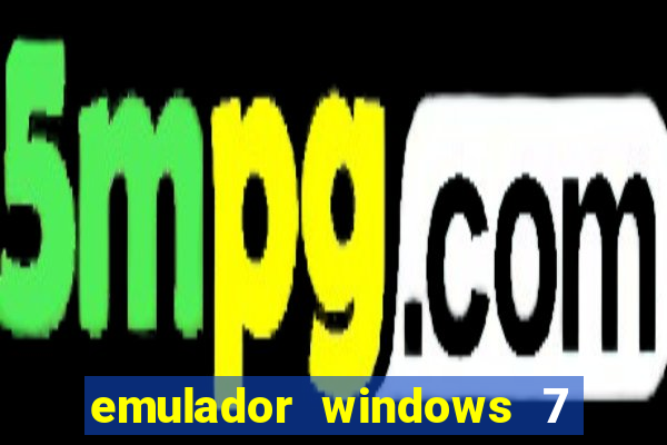 emulador windows 7 32 bits